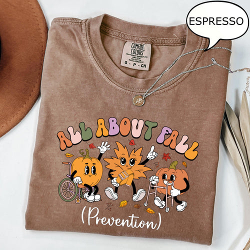 Comfort Colors® All About Fall Shirt, Fall Prevention T-Shirt, Thanksgiving Fall Nurse Shirt, Autumn Nurse Shirt, Thanksgiving Gift
