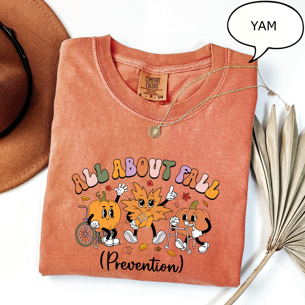 Comfort Colors® All About Fall Shirt, Fall Prevention T-Shirt, Thanksgiving Fall Nurse Shirt, Autumn Nurse Shirt, Thanksgiving Gift