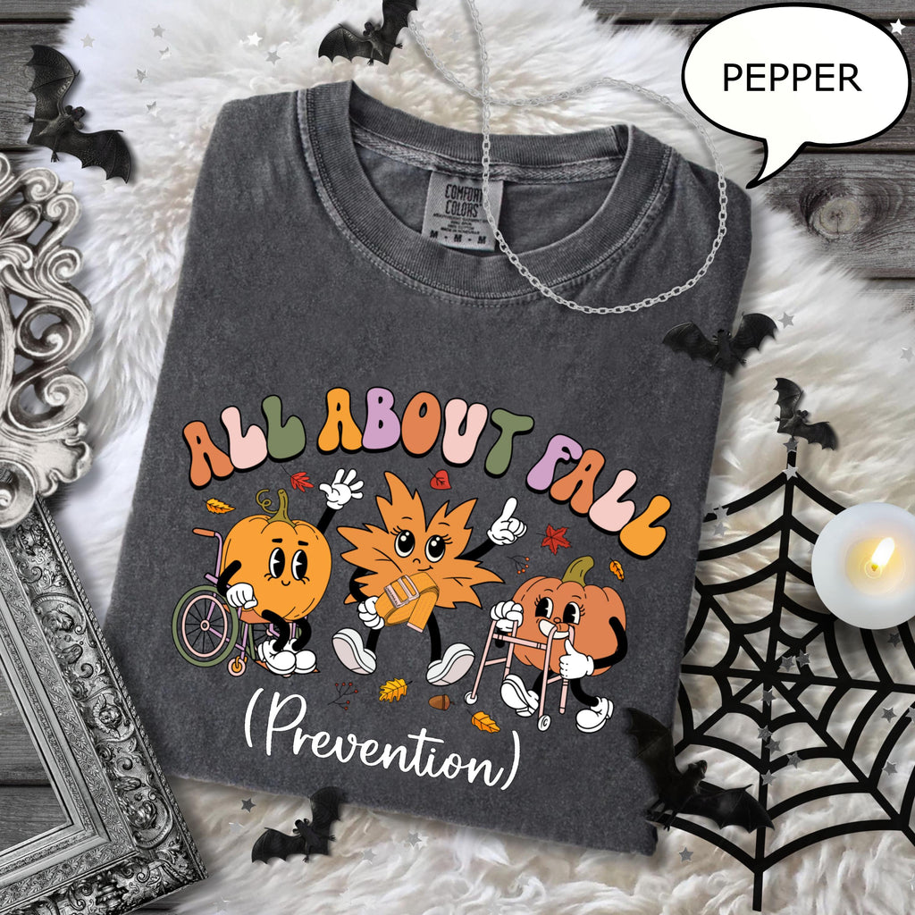 Comfort Colors® All About Fall Shirt, Fall Prevention T-Shirt, Thanksgiving Fall Nurse Shirt, Autumn Nurse Shirt, Thanksgiving Gift