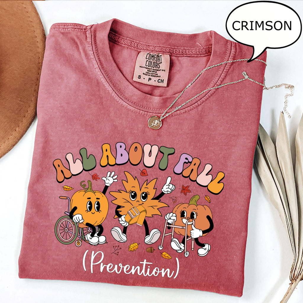 Comfort Colors® All About Fall Shirt, Fall Prevention T-Shirt, Thanksgiving Fall Nurse Shirt, Autumn Nurse Shirt, Thanksgiving Gift