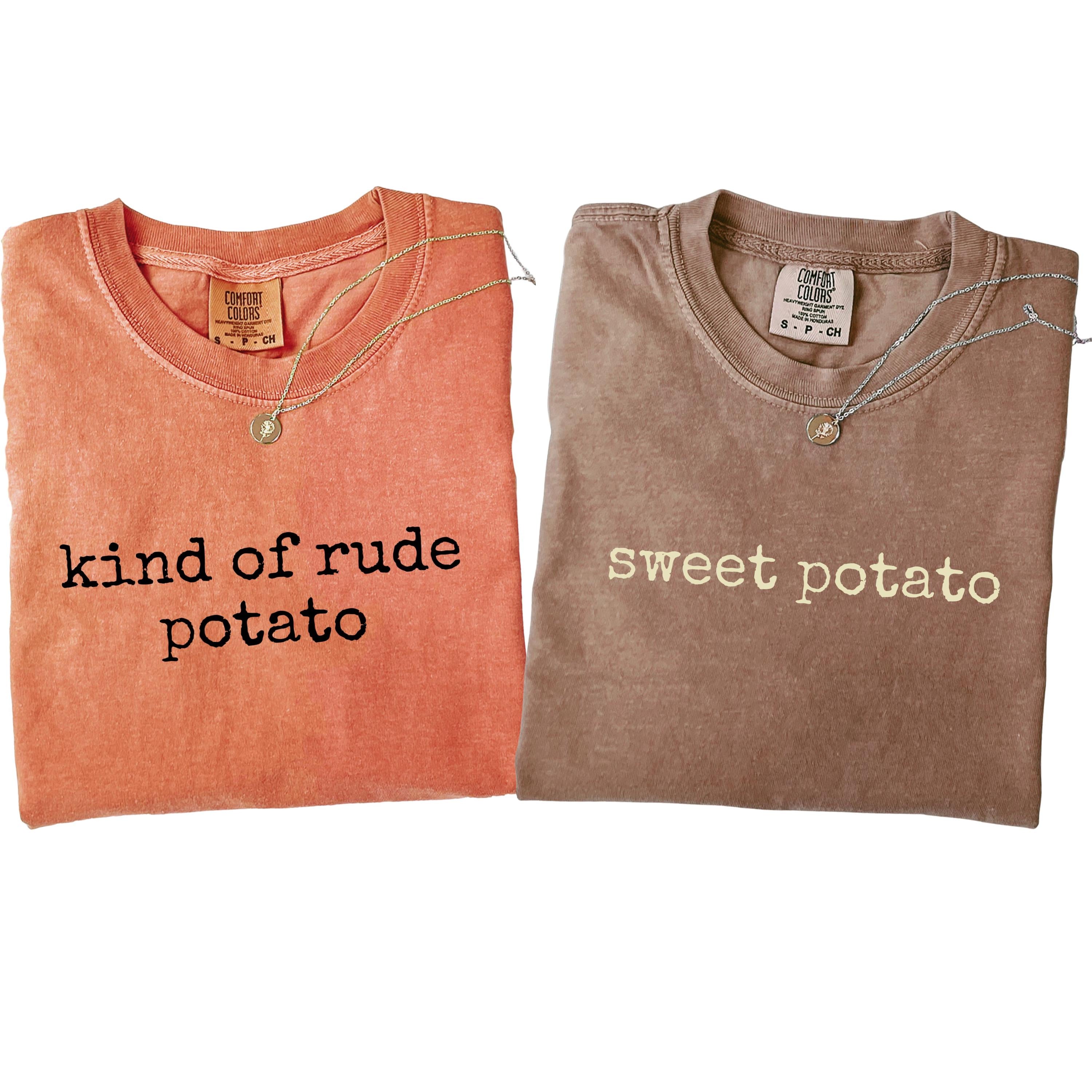 Comfort Colors® Couples Thanksgiving Shirt, Thanksgiving Potato Matching T-Shirt, Funny Sweet Potato Kind Of Rude Potato Matching Fall Shirt